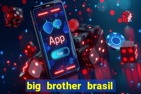 big brother brasil 777 plataforma